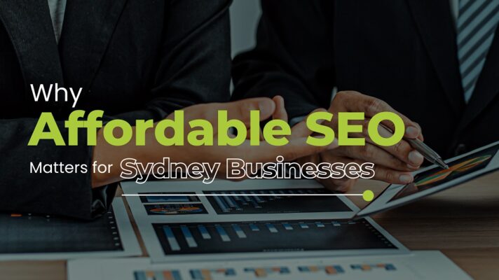 Why Affordable SEO Matters for Sydney Businesses